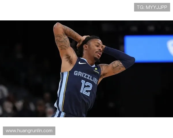 贾·莫兰特突破组织节奏提升球队关键回合效率